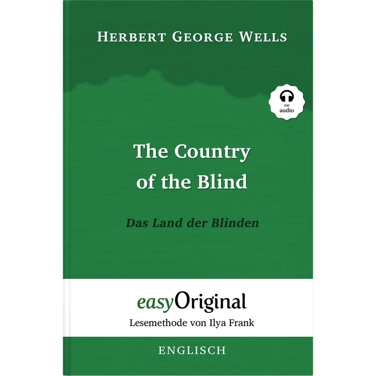 The Country of the Blind / Das Land der Blinden (mit kostenlosem Audio-Download-... The Country of the Blind / Das Land der Blinden (mit kostenlosem Audio-Download-... von EasyOriginal Verlag e.U.
