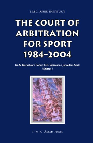 The Court of Arbitration for Sport: 1984–2004 (ASSER International Sports Law Series)