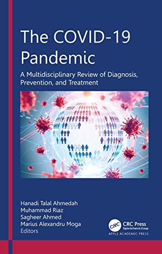 The Covid-19 Pandemic: A Multidisciplinary Review of Diagnosis, Prevention, and Treatment von Apple Academic Press Inc.
