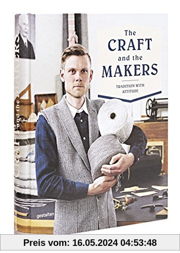 The Craft and the Makers: Tradition with Attitude