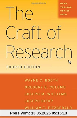 The Craft of Research, Fourth Edition (Chicago Guides to Writing, Editing, and Publishing)