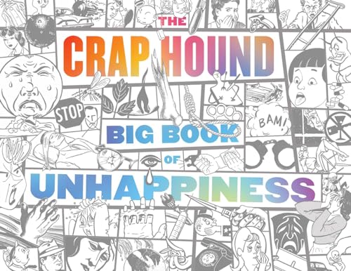 Crap Hound Big Book of Unhappiness von Feral House