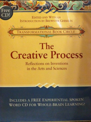 The Creative Process. Reflections on Inventions in the Arts and Sciences (incl. CD)