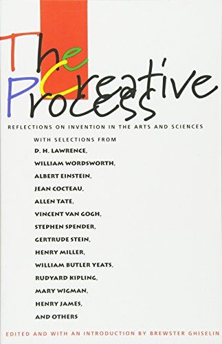 The Creative Process: Reflections on the Invention in the Arts and Sciences von University of California Press