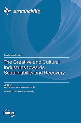 The Creative and Cultural Industries towards Sustainability and Recovery