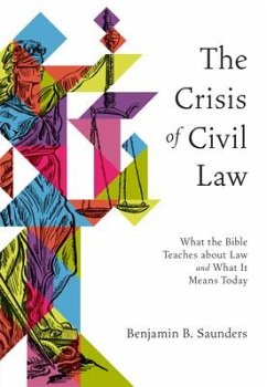 The Crisis of Civil Law von Faithlife Corporation