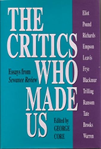 The Critics Who Made Us: Essays from ""Sewanee Review