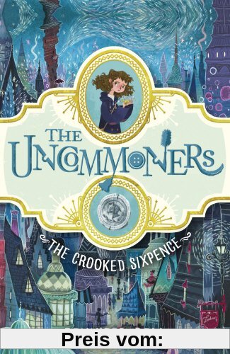 The Crooked Sixpence (THE UNCOMMONERS, Band 1)