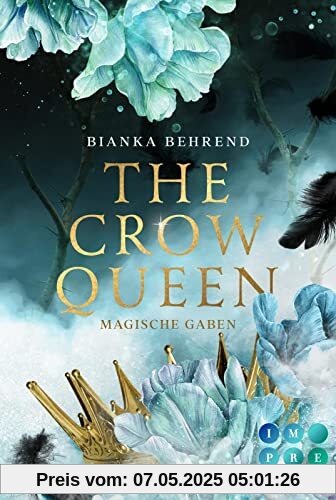 The Crow Queen 1: Magische Gaben: Berührende Romantasy über ein verfluchtes Königreich und eine unverhoffte Liebe (1)