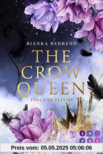 The Crow Queen 2: Tödliche Flüche: Romantasy über ein verfluchtes Königreich und eine unverhoffte Liebe (2)