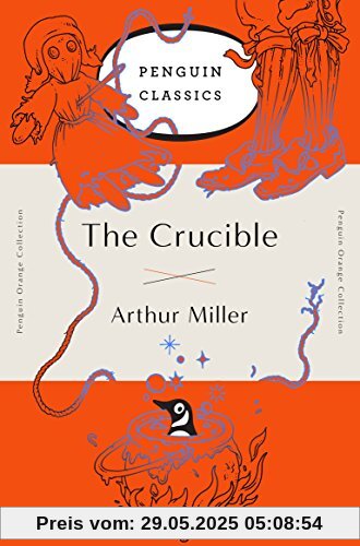 The Crucible: (Penguin Orange Collection)