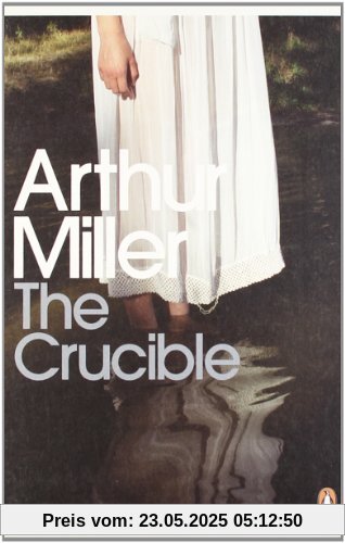 The Crucible: A Play in Four Acts (Penguin Modern Classics)