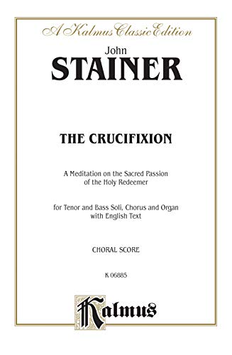 The Crucifixion: Satb with Tb Soli (English Language Edition) (Kalmus Edition) von Alfred Music