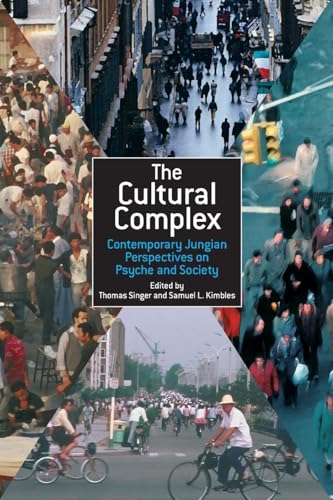 The Cultural Complex: Contemporary Jungian Perspectives on Psyche and Society von Routledge