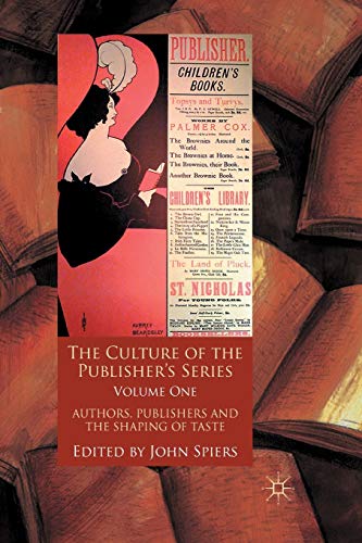 The Culture of the Publisher’s Series, Volume One: Authors, Publishers and the Shaping of Taste von MACMILLAN