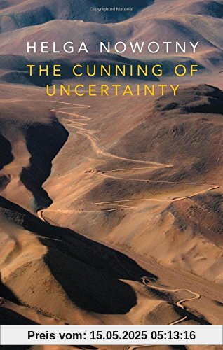The Cunning of Uncertainty