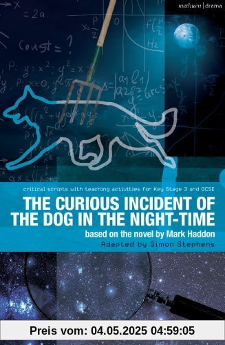 The Curious Incident of the Dog in the Night-Time: The Play (Methuen Drama's Critical Script)