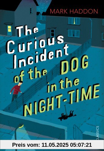The Curious Incident of the Dog in the Night-time: Vintage Children's Classics The Curious Incident of the Dog in the Night-time: Vintage Children's Classics