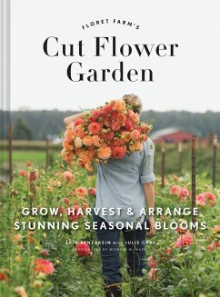 The Cut Flower Garden von Abrams & Chronicle / Chronicle Books