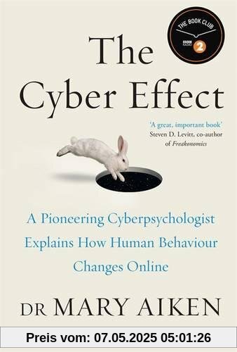 The Cyber Effect: A Pioneering Cyberpsychologist Explains How Human Behaviour Changes Online