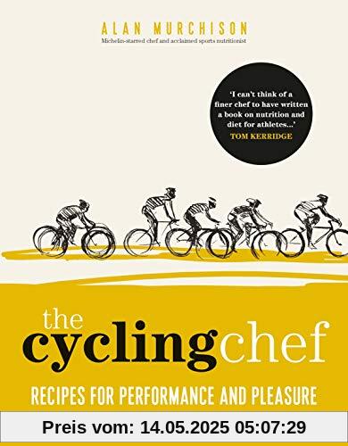 The Cycling Chef: Recipes for Performance and Pleasure