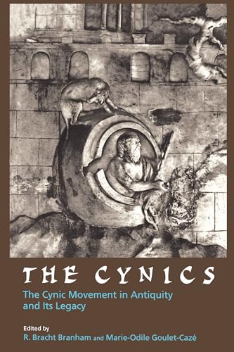 The Cynics: The Cynic Movement in Antiquity and Its Legacy (Hellenistic Culture and Society): The Cynic Movement in Antiquity and Its Legacy Volume 23 von University of California Press