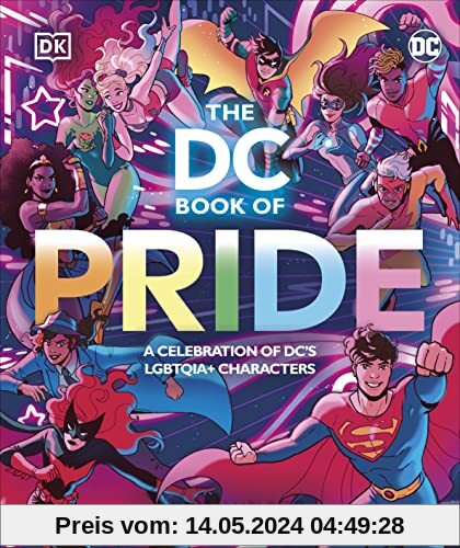 The DC Book of Pride: A Celebration of DC's LGBTQIA+ Characters