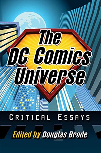 The DC Comics Universe: Critical Essays von McFarland