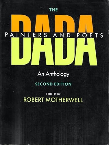 The Dada Painters and Poets: An Anthology, Second Edition (Paperbacks in Art History) von Belknap Press