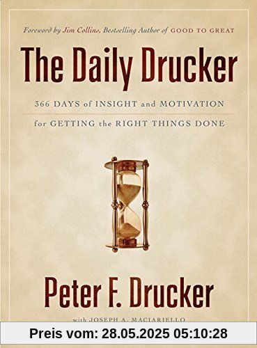 The Daily Drucker: 366 Days of Insight and Motivation for Getting the Right Things Done