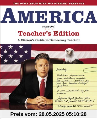The Daily Show with Jon Stewart Presents America (The Book) Teacher's Edition: A Citizen's Guide to Democracy Inaction