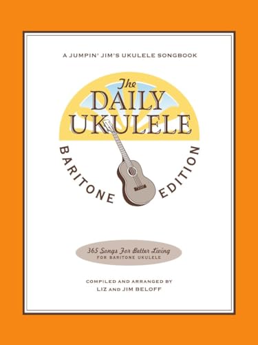 The Daily Ukulele - Baritone Edition (Jumpin' Jim's Ukulele Songbook)