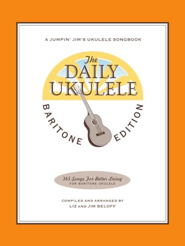 The Daily Ukulele - Baritone Edition (Jumpin' Jim's Ukulele Songbook) von HAL LEONARD