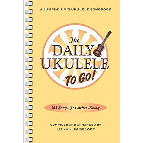 The Daily Ukulele: To Go!: 365 Song for Better Living von HAL LEONARD