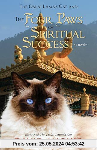 The Dalai Lama's Cat and The Four Paws of Spiritual Success (Dalai Lama's Cat Series, Band 4)