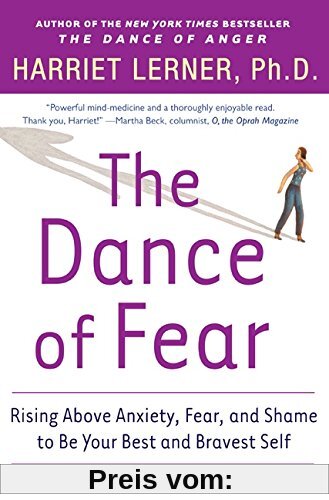 The Dance of Fear: Rising Above Anxiety, Fear, and Shame to Be Your Best and Bravest Self