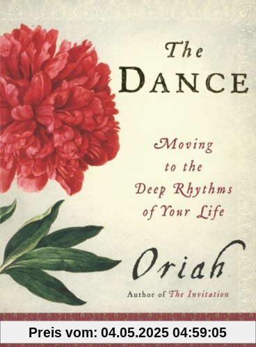 The Dance: Moving to the Deep Rhythms of Your Life