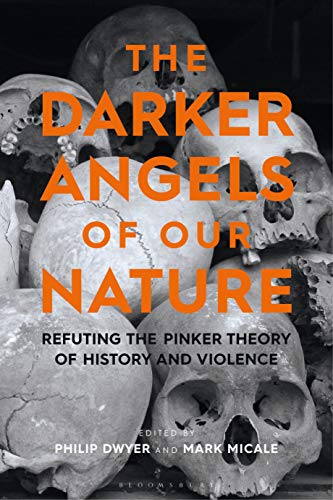 The Darker Angels of Our Nature: Refuting the Pinker Theory of History & Violence