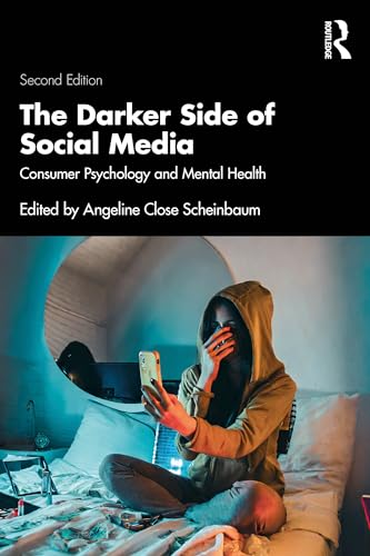 The Darker Side of Social Media: Consumer Psychology and Mental Health von Penguin