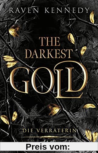 The Darkest Gold – Die Verräterin: Band 2 der BookTok-Besteller-Reihe „The Plated Prisoner“ auf Deutsch. Für Fans von Scarlett St. Clair. (The-Darkest-Gold-Reihe, Band 2)