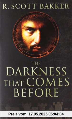 The Darkness That Comes Before: Prince of Nothing, Book 1