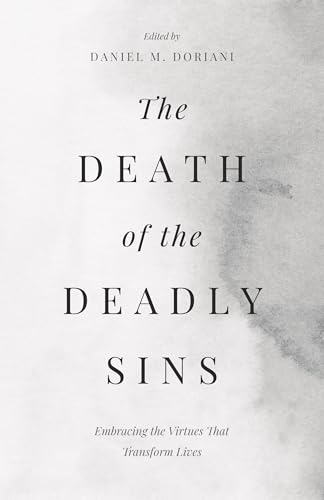 The Death of the Deadly Sins: Embracing the Virtues That Transform Lives von P & R Publishing
