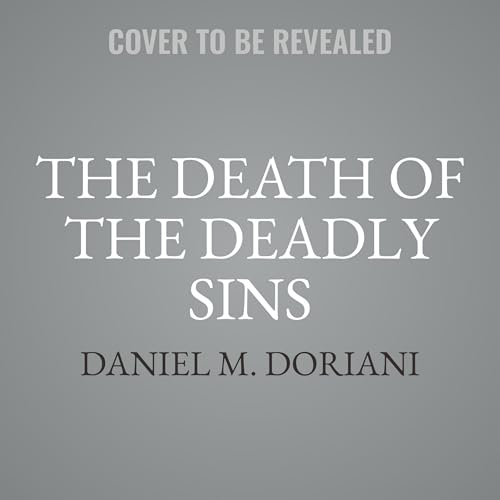 The Death of the Deadly Sins: Embracing the Virtues That Transform Lives von Christianaudio