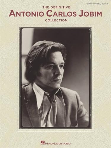 The Definitive Antonio Carlos Jobim Collection: Piano/ Vocal/ Guitar (PIANO, VOIX, GU) von Hal Leonard