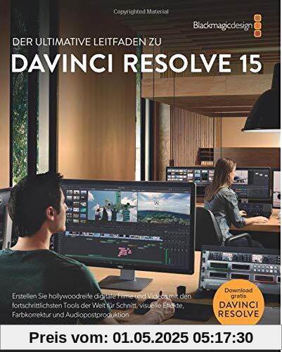 The Definitive Guide to DaVinci Resolve 15 - German version: Editing, Color, Audio, and Effects (The Blackmagic Design Learning Series)