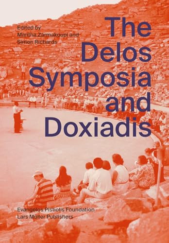 The Delos Symposia and Doxiadis von Lars Müller Publishers