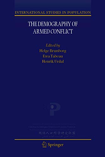 The Demography of Armed Conflict (International Studies in Population, 5, Band 3) von Springer