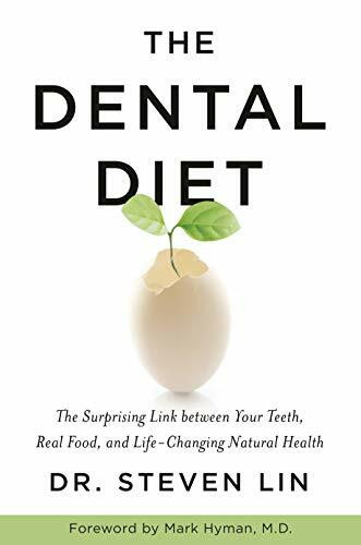 The Dental Diet: The Surprising Link between Your Teeth, Real Food, and Life-Changing Natural ...