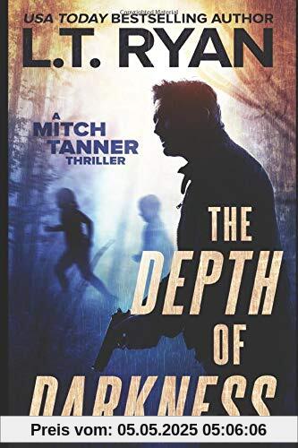 The Depth of Darkness (Mitch Tanner, Band 1)