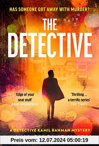 The Detective: Pre-order the addictive NEW edge-of-your-seat Detective Kamil Rahman Mystery (Detective Kamil Rahman, 3)